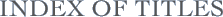 Index of Titles